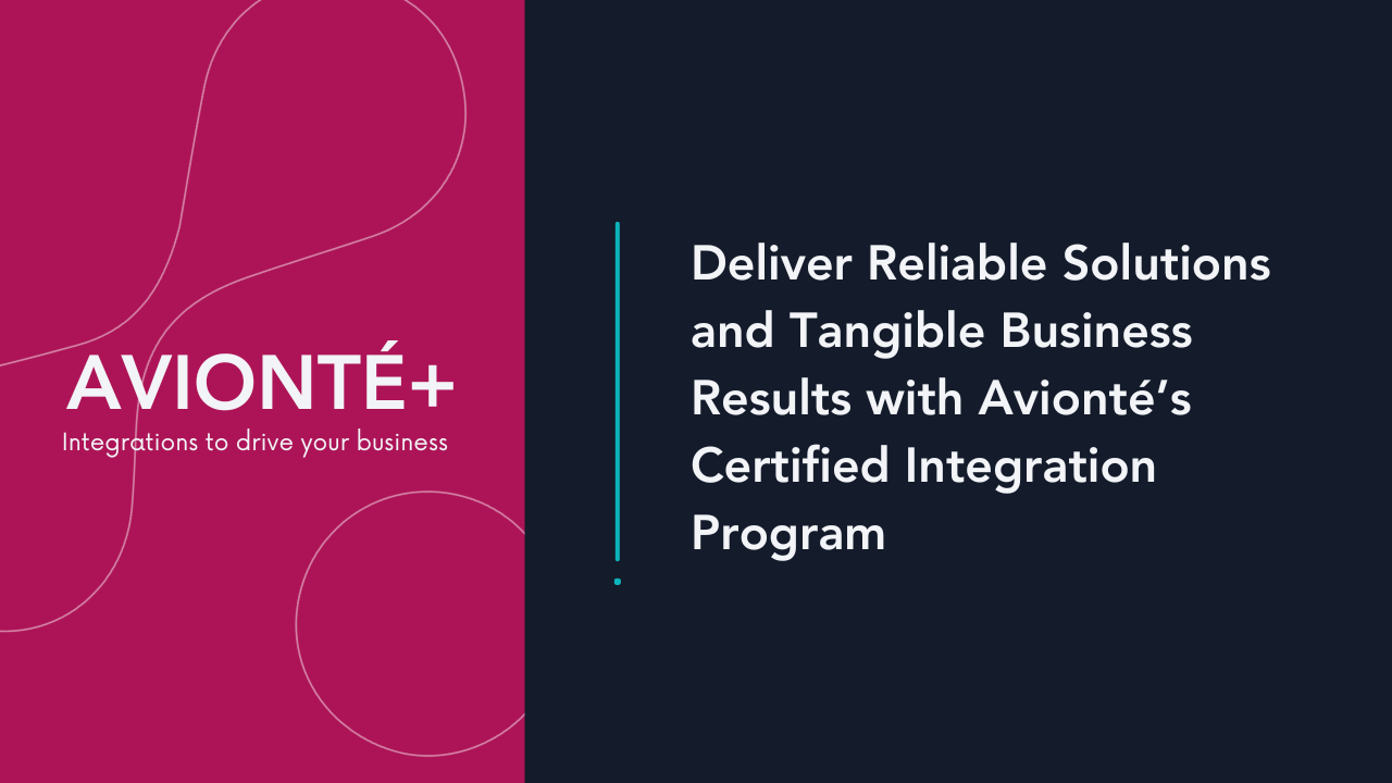 The Power of Avionté’s Certified Integration Program to Deliver Reliable Solutions and Tangible Business Results